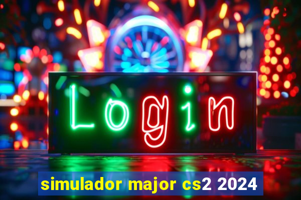 simulador major cs2 2024